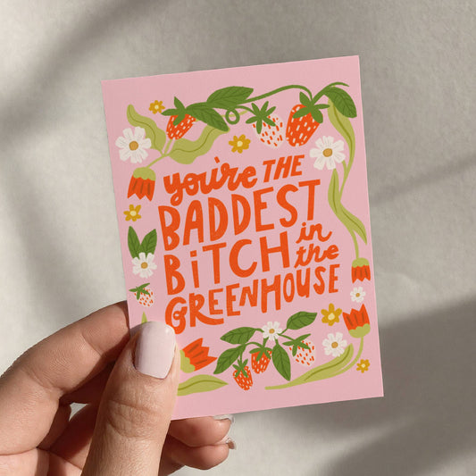 Baddest Bitch In The Greenhouse Mini Art Card Print, Collectible