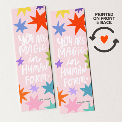 You Are Magic in Human Form | Heavyweight Art Bookmark