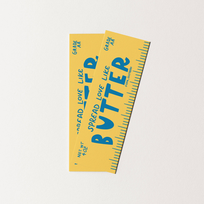 Spread Love Like Butter Heavyweight Art Bookmark